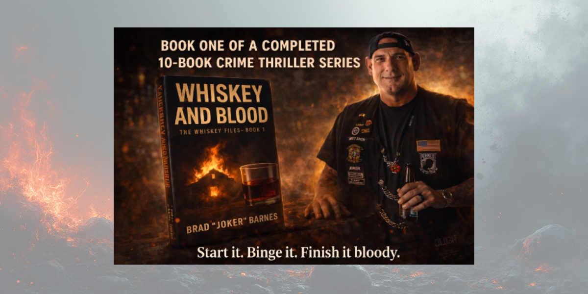 Whiskey and Blood by Brad “Joker” Barnes: Where Loyalty Is Tested and Consequences Never Fade
